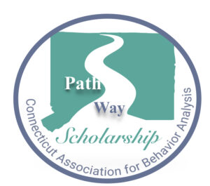 Path Way Scholarship - Connecticut Association for Behavioral Analysis